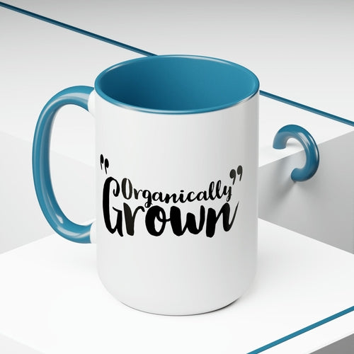 Ceramic Coffee Mug 15oz - Organically Grown - Affirmation Inspiration