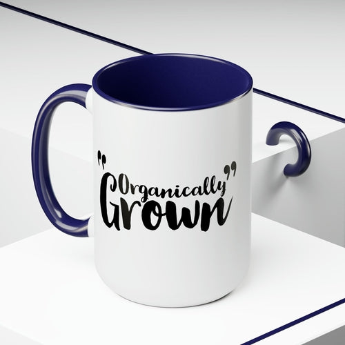 Ceramic Coffee Mug 15oz - Organically Grown - Affirmation Inspiration