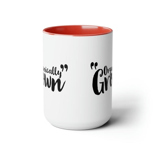 Ceramic Coffee Mug 15oz - Organically Grown - Affirmation Inspiration