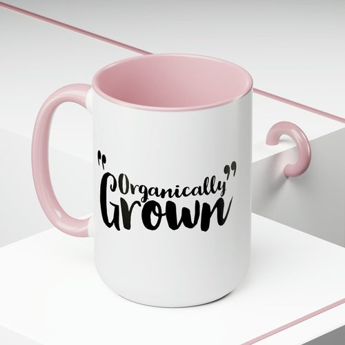 Ceramic Coffee Mug 15oz - Organically Grown - Affirmation Inspiration