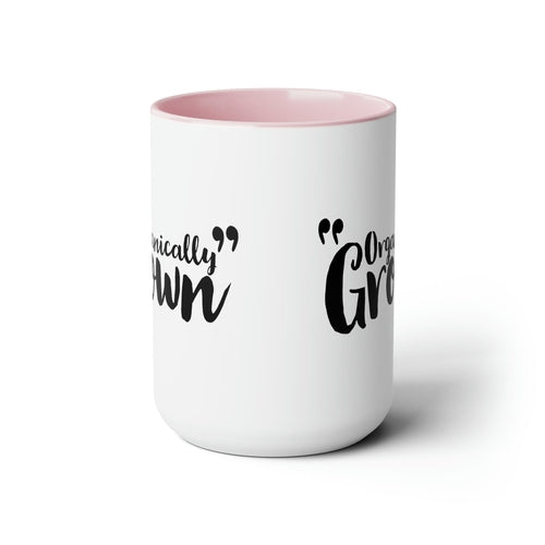 Ceramic Coffee Mug 15oz - Organically Grown - Affirmation Inspiration